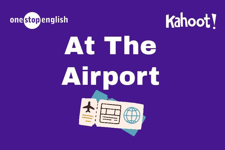 Onestopenglish Quizzes At the airport Teaching tool Onestopenglish
