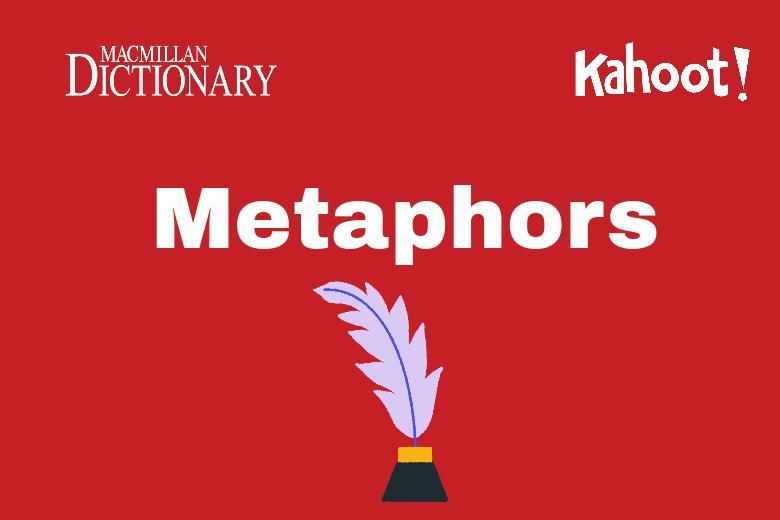 Macmillan Dictionary Quizzes: Metaphors | Teaching tool | Onestopenglish