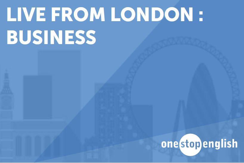 Live from London: Business — Emails | Article | Onestopenglish
